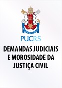 PUC-RS: Demandas Judiciais e Morosidade da Justiça Civil
