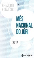 Relatório Estatístico Mês Nacional do Júri 2017